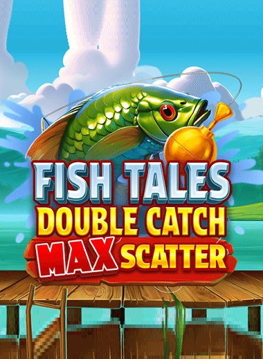 Fish Tales: Double Catch Max Scatter