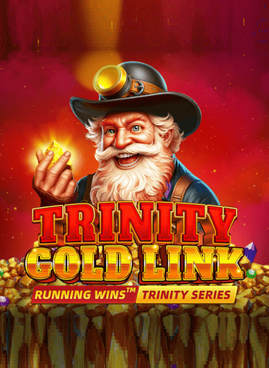 Trinity Gold Link: Running Wins